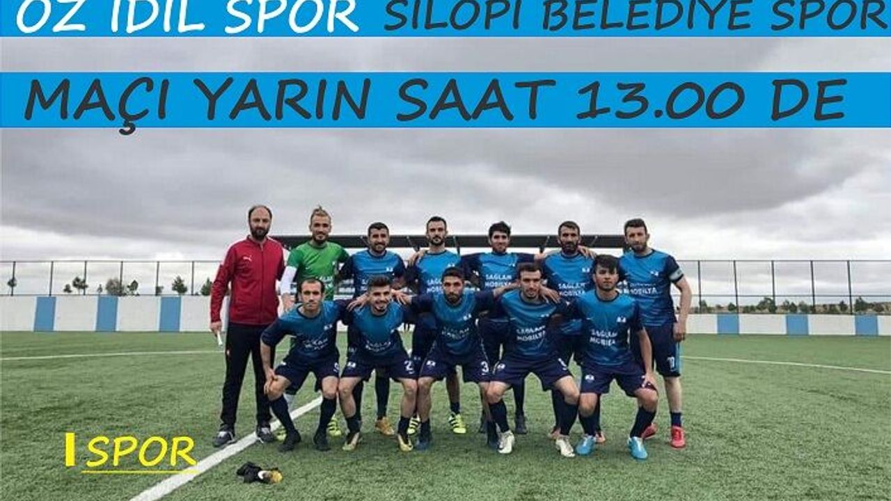 Öz İdil spor Sılopi Belediye Spor yarın karşı karşıya geliyor