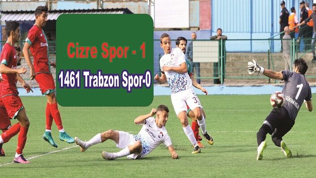Cizre Spor 1461 Trabzon spor'u 1-0 yendi