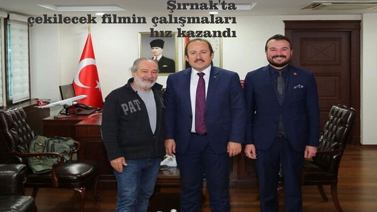 Şırnak'ta çekilecek filmin çalışmaları hız kazandı