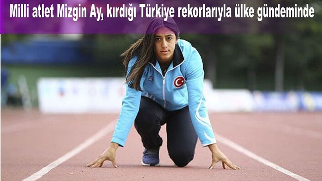 Milli atlet Mizgin Ay, kırdığı Türkiye rekorlarıyla ülke gündeminde