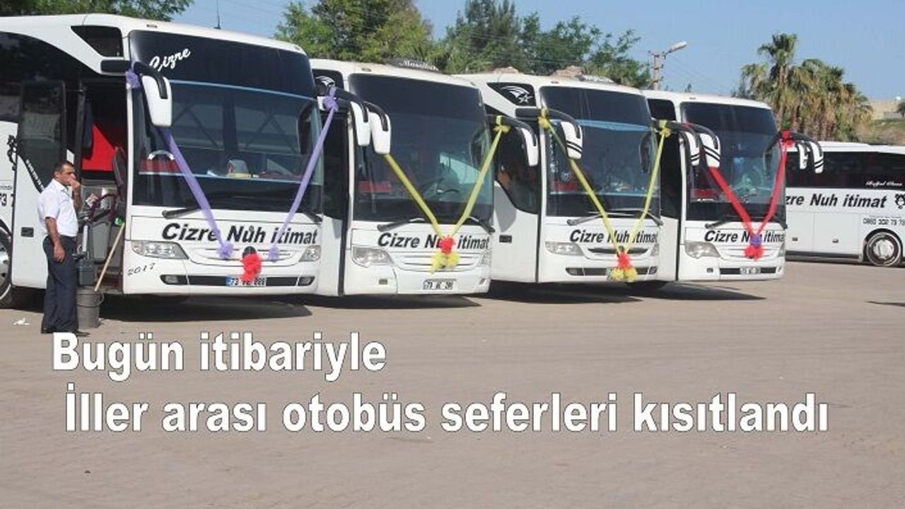 Bugün itibariyle İller arası otobüs seferleri kısıtlandı