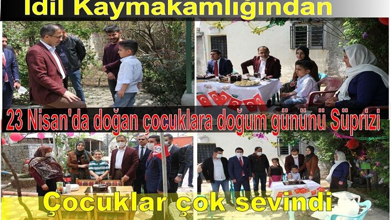 İdil Kaymakamlığı 23 Nisan'da doğan çocukların doğum gününü kutladı