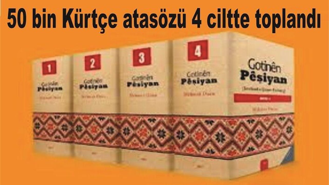 50 bin Kürtçe atasözü 4 ciltte toplandı