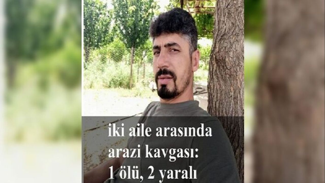 İki aile arasında arazi kavgası: 1 ölü, 2 yaralı