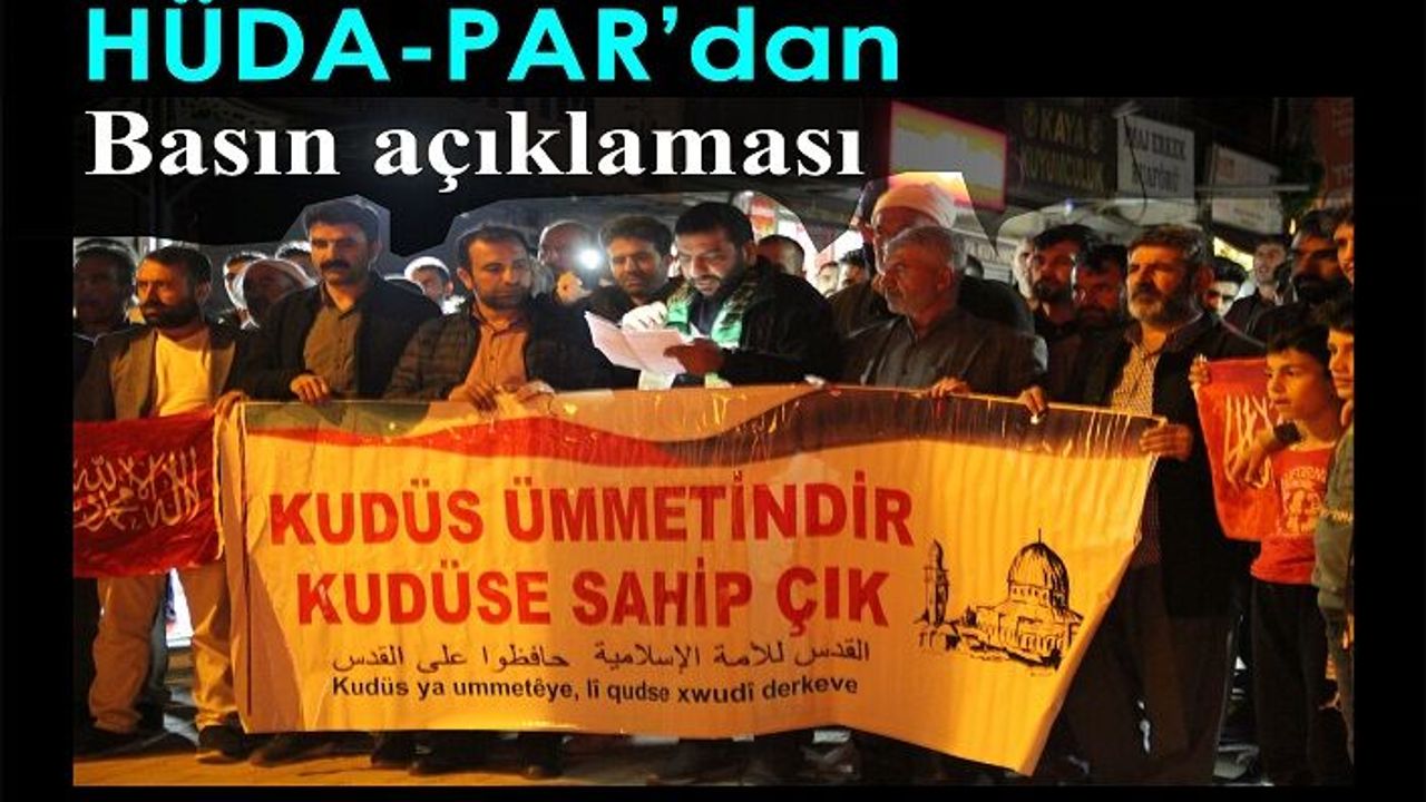 HÜDA-PAR'dan " Kudüse sahip çık " basın açıklaması