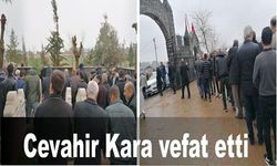 Cevahir Kara vefat etti