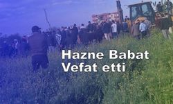 Hazne Babat vefat etti