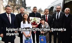 İçişleri Bakanı’dan Şırnak’a ziyaret