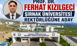 Şırnak Üniversitesi’ni Yakından Tanıyan Kızılgeçi Rektörlüğe Aday