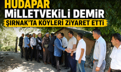 HÜDAPAR Milletvekilli Demir’den Şırnak ve İlçelerine ziyaret