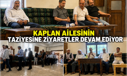Kaplan ailesinin taziyesi 3.gününde