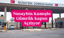 Nusaybin Kamışlo gümrük kapısı açılıyor