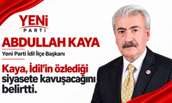 Abdullah Kaya Yeni Parti İdil ilçe Başkanı olarak atandı