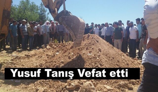 Yusuf Tanış vefat etti.