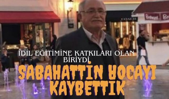 Sabahattin hocayı kaybettik