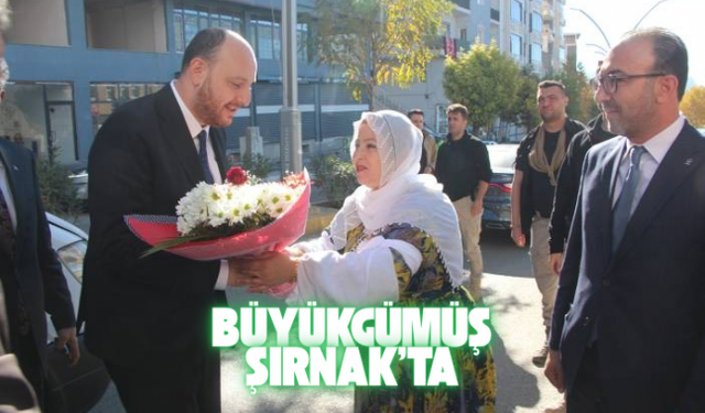 Ak parti teşkilat başkanı Ahmet Büyükgümüş Şırnak’ta