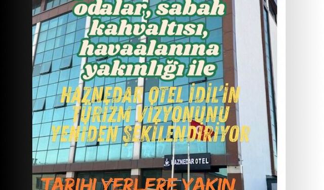 Haznedar Otel Şırnak’a bir soluk getirdi