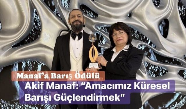 Dünyaca Ünlü Yazar Akif Manaf’a “Yılın Barış İnsanı” Ödülü