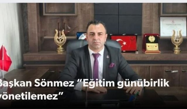 Sönmez: Şırnak’ta Eğitimin çivisi çıkmış