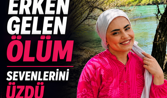 Yeşim’in vefatı sevenlerini üzdü