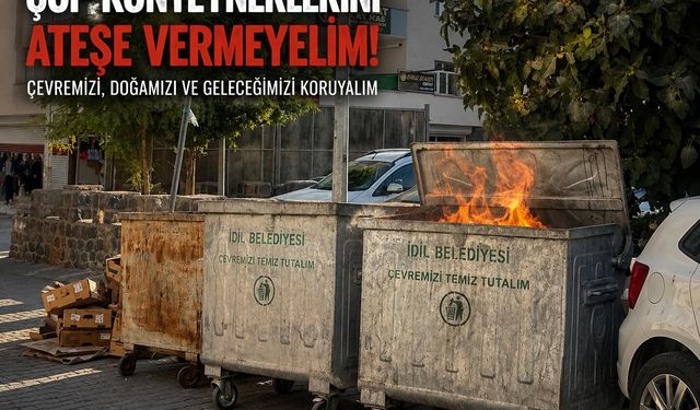Çöp Konteynerlerini Ateşe Vermeyelim