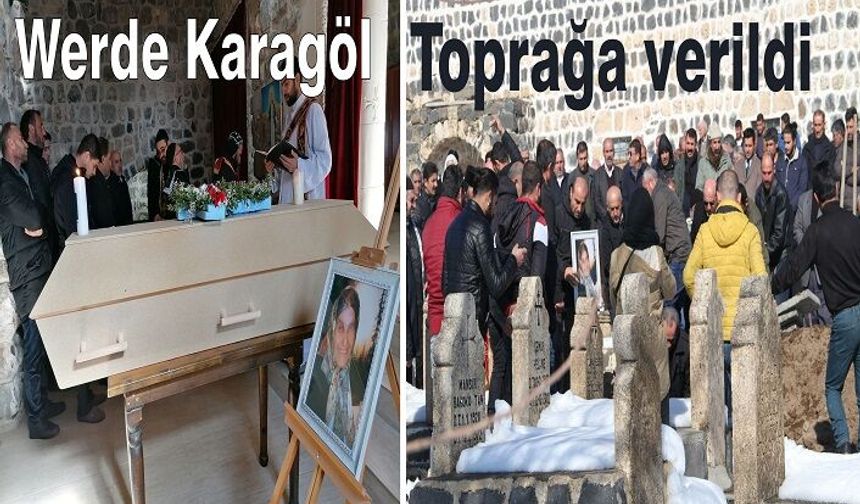 Verde Karagöl toprağa verildi