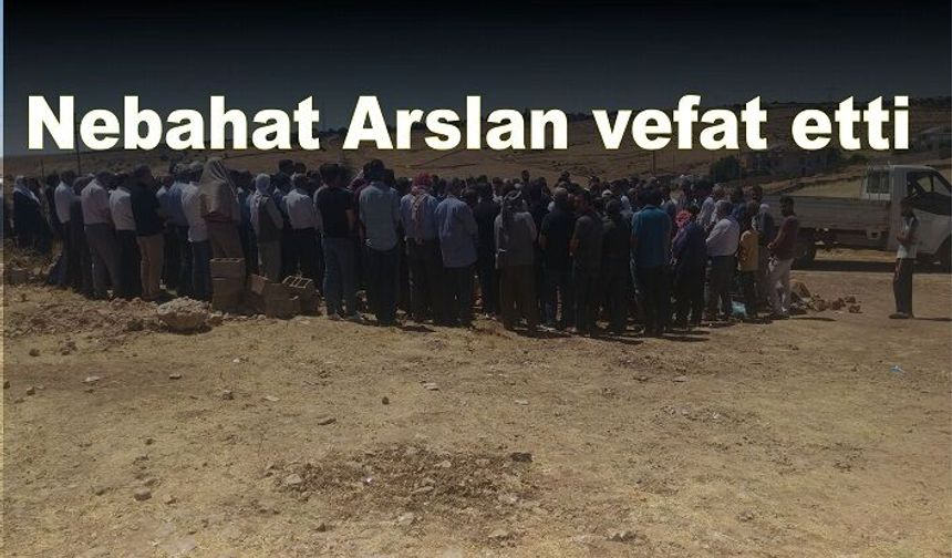 Nebahat Arslan vefat etti