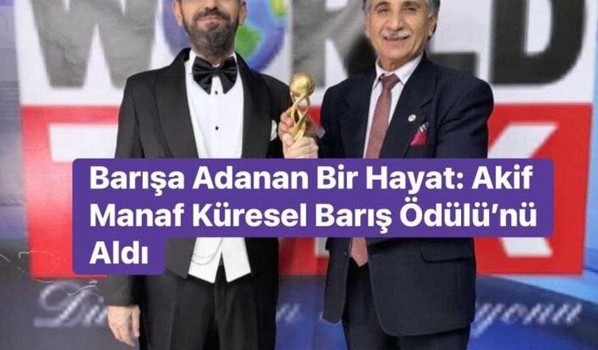 Akif Manaf’a Küresel Barış ödülü
