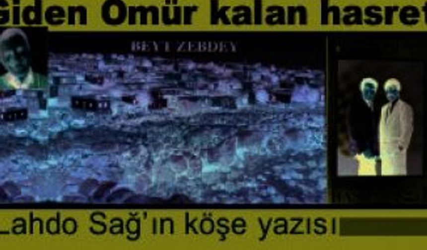 GİDEN ÖMÜR, KALAN HASRET