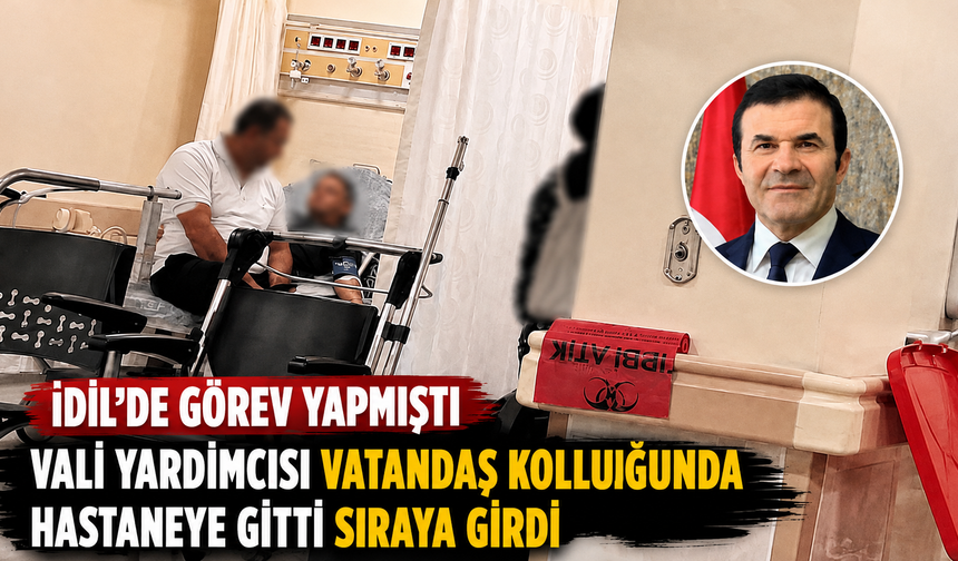 Vali Yardımcısı Vatandaş kılığında hastane gitti
