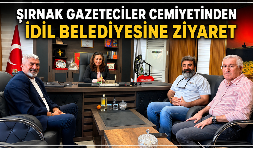 Şırnak Gazeteciler Cemiyetinden İdil Belediyesine Ziyaret