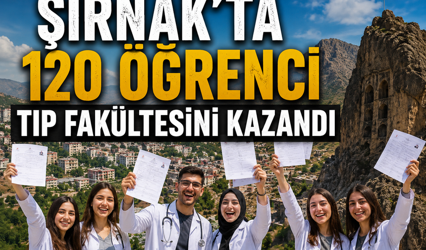 İdil dahil Şırnak’ta 120 kişi tıp kazandı