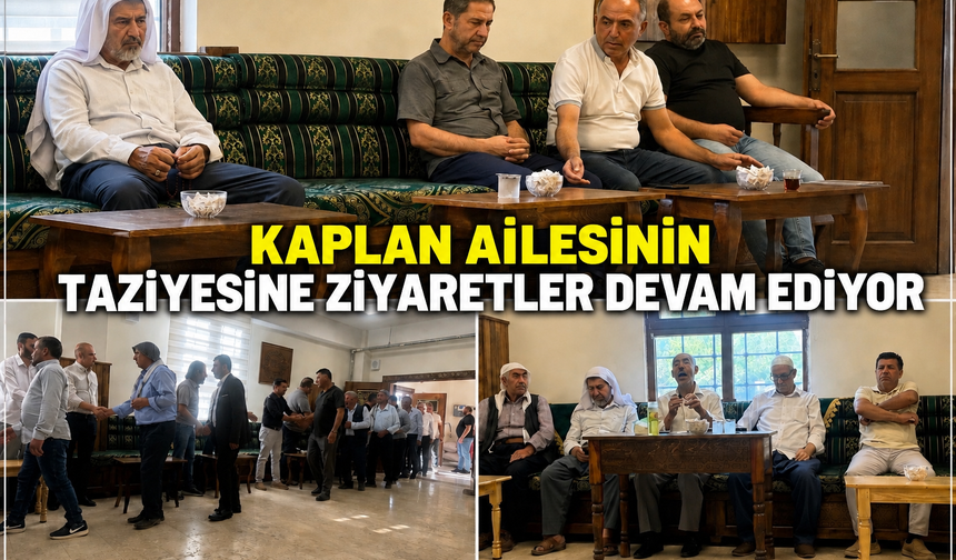 Kaplan ailesinin taziyesi 3.gününde