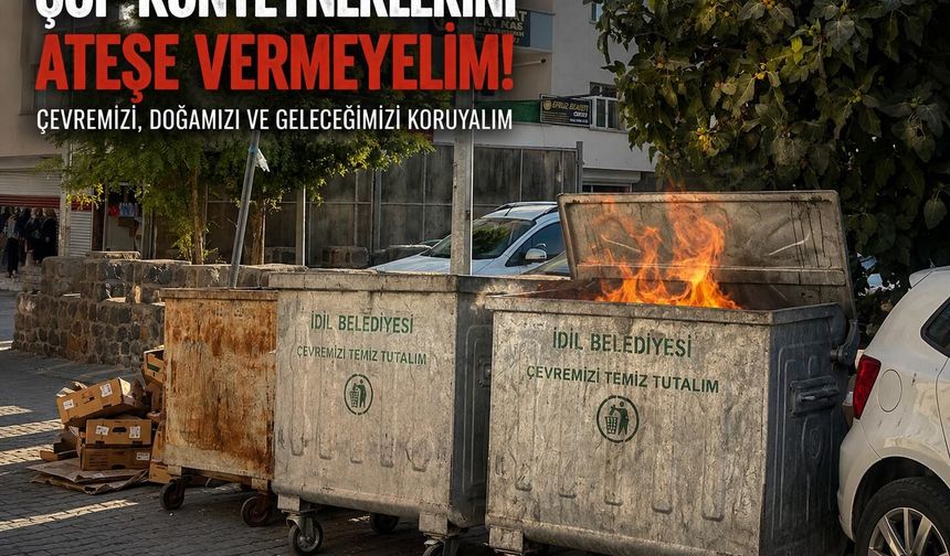 Çöp Konteynerlerini Ateşe Vermeyelim